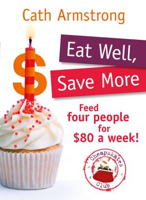 Cover of the book Eat Well, Save More by Jamelle Wells