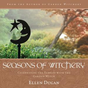 Book cover of Seasons of Witchery: Celebrating the Sabbats with the Garden Witch