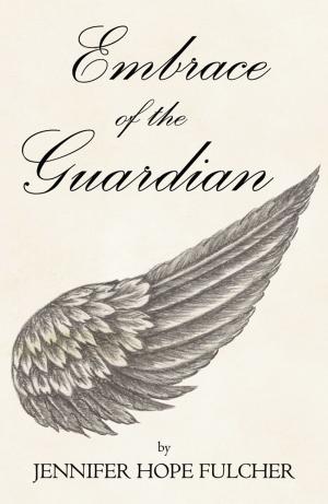 Cover of the book Embrace of the Guardian by White, Deborah