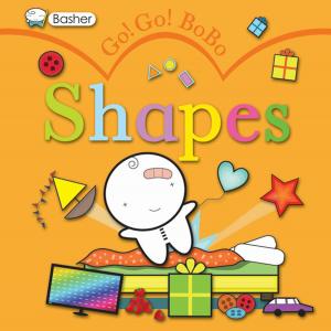 Cover of the book Basher: Go! Go! Bobo Shapes by Simon Basher, Mary Budzik