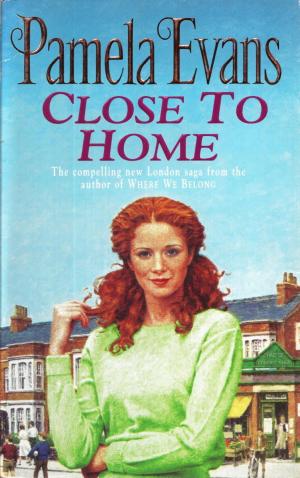 Cover of the book Close to Home by Sheila O'Flanagan