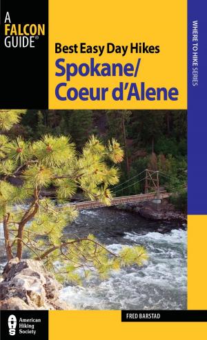 Cover of the book Best Easy Day Hikes Spokane/Coeur d'Alene by Dennis Stuhaug