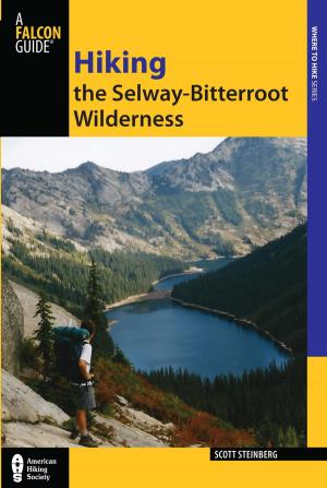 Cover of the book Hiking the Selway-Bitterroot Wilderness by Andy Lightbody, Kathy Mattoon