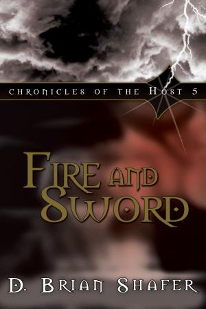 Cover of the book Fire and Sword: Chronicles of the Host 5 by Claude Jr. Thomas, Jocelyn Thomas