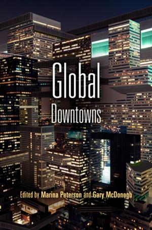 Cover of the book Global Downtowns by John P. Spencer