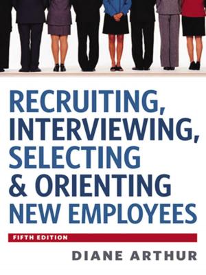 Cover of the book Recruiting, Interviewing, Selecting and Orienting New Employees by David C. BORCHARD, Patricia A. DONOHOE