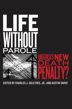 Cover of the book Life without Parole by David N. Pellow, Lisa  Sun-Hee Park