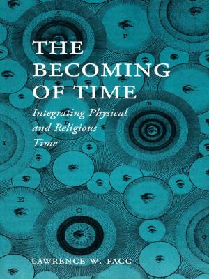 Cover of the book The Becoming of Time by Tomás Almaguer, Luz Martínez, Daniel Contreras, Catriona Rueda Esquibel, Lionel Cantú, María Lugones, Lawrence La Fountain-Stokes