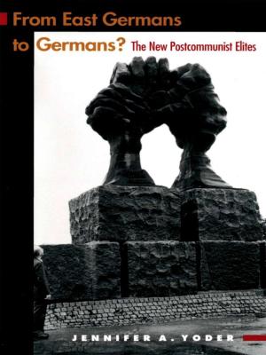Cover of the book From East Germans to Germans? by Jessica Cattelino