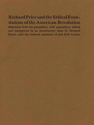 Cover of Richard Price and the Ethical Foundations of the American Revolution