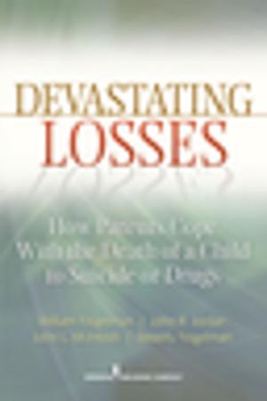 Cover of the book Devastating Losses by Pamela R. Jeffries, DNS, RN, ANEF, FAAN, Jim Battin, BS