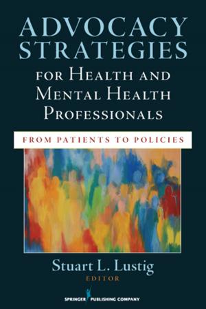 Cover of the book Advocacy Strategies for Health and Mental Health Professionals by Jan L. McCoy, PhD, RN, Marion Anema, PhD, RN