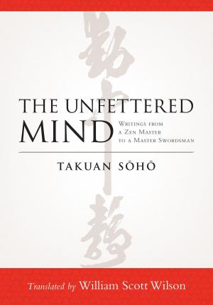 Cover of the book The Unfettered Mind by Andrew Harvey