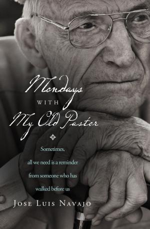 Cover of the book Mondays with My Old Pastor by Thomas Nelson