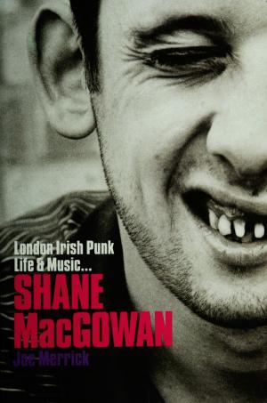Cover of the book Shane MacGowan: London Irish Punk Life and Music by Dave Lewis, Simon Pallett