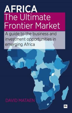 Cover of the book Africa - The Ultimate Frontier Market by Louisa Fletcher