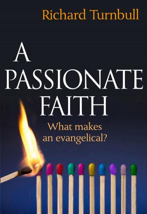 Cover of the book A Passionate Faith by Gregory Haslam