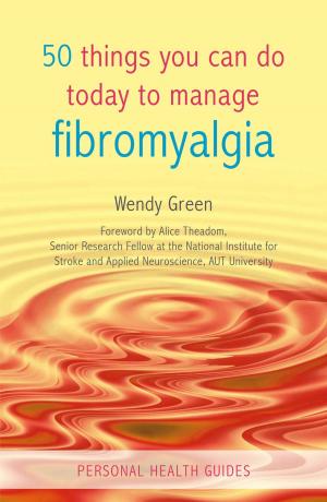 Cover of the book 50 Things You Can Do Today to Manage Fibromyalgia by Pauline Rowson