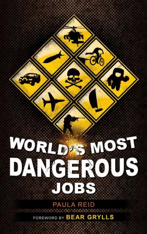 Cover of the book World's Most Dangerous Jobs by Anna Hughes