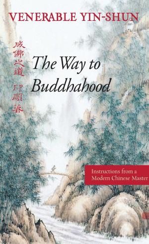 Cover of the book The Way to Buddhahood by Je Tsongkhapa, Lobsang Gyatso, Geshe Graham Woodhouse