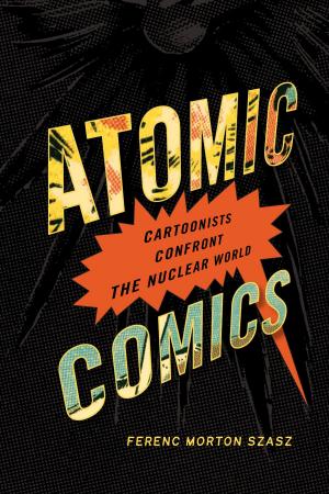 Cover of the book Atomic Comics by Barbara F. Vucanovich, Patricia D. Cafferata