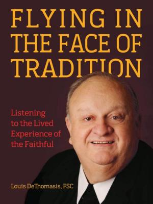 Cover of the book Flying in the Face of Tradition by Phyllis Zagano