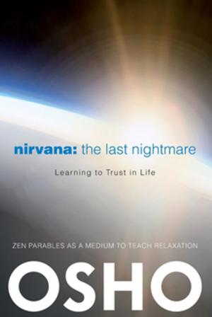 Cover of the book Nirvana: The Last Nightmare by Osho