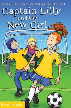 Cover of the book Captain Lilly and the New Girl by Brenda Bellingham