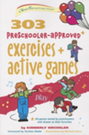 Cover of the book 303 Preschooler-Approved Exercises and Active Games by Larry Cole, Byrd Baggett