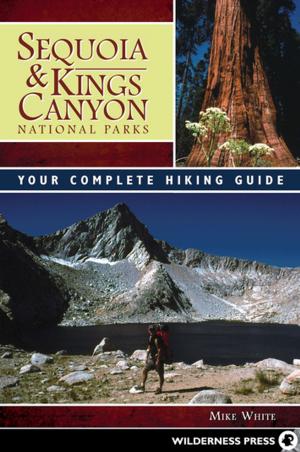 Cover of the book Sequoia and Kings Canyon National Parks by Chris Highland