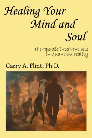 Book cover of Healing Your Mind and Soul: Therapeutic Interventions in Quantum Reality