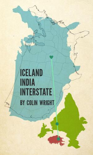 Cover of the book Iceland India Interstate by Colin Wright