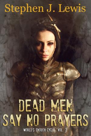 Cover of the book Dead Men Say No Prayers by CJ Lledo