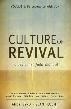Book cover of Culture of Revival: A Revivalist Field Manual