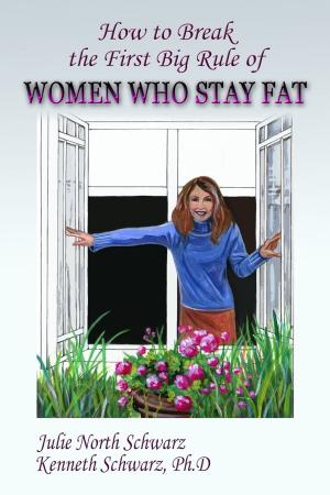 Book cover of How to Break the First Big Rule of Women Who Stay Fat