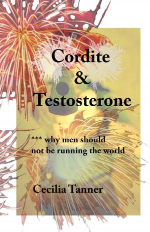 Cover of the book Cordite & Testosterone - Why Men Should Not Be Running the World by Platón