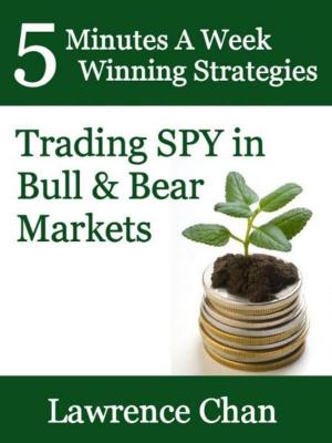 Cover of the book 5 Minutes a Week Winning Strategies: Trading SPY in Bull & Bear Market by 狄驤