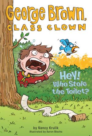Cover of the book Hey! Who Stole the Toilet? #8 by Mike Lupica