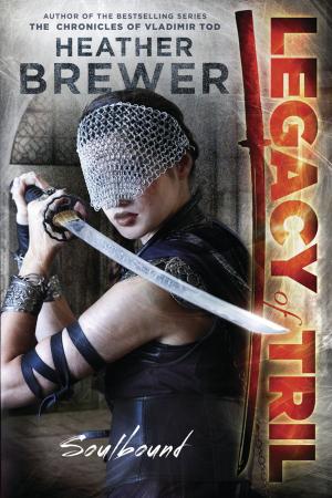 Cover of the book The Legacy of Tril: Soulbound by Sally Warner