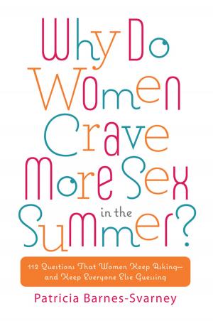 Book cover of Why Do Women Crave More Sex in the Summer?