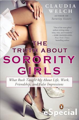 Cover of the book The Truth About Sorority Girls by Jörg Bruchwitz