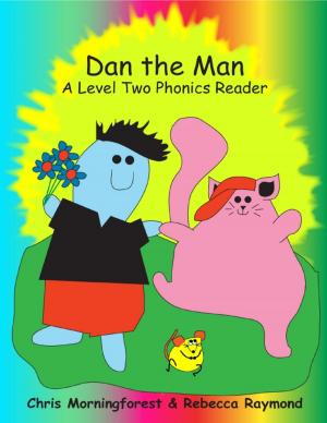 Cover of the book Dan the Man - A Level Two Phonics Reader by Enrico Massetti