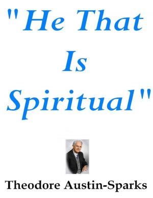 Cover of the book “He That Is Spiritual” by Tony Kelbrat