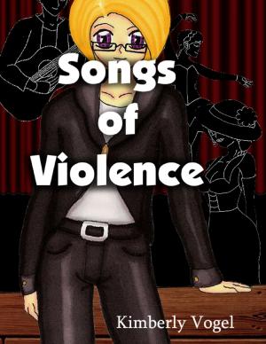 Cover of the book Songs of Violence: A Project Nartana Case by Start Writing Brigade