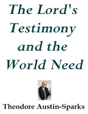 Book cover of The Lord's Testimony and the World Need