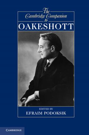 Cover of the book The Cambridge Companion to Oakeshott by Martin H. Steinberg, Bernard G. Forget, Douglas R. Higgs, David J. Weatherall