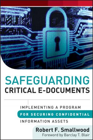 Cover of the book Safeguarding Critical E-Documents by Harry Cendrowski, William C. Mair
