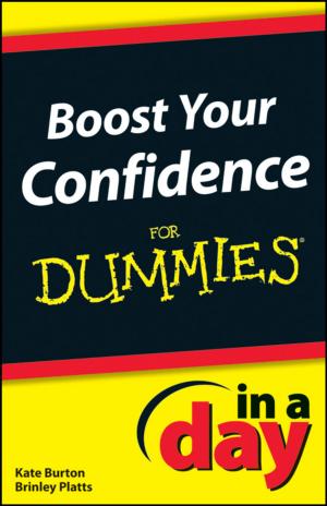 Cover of the book Boost Your Confidence In A Day For Dummies by Michael Dooley, Timothy Rooney