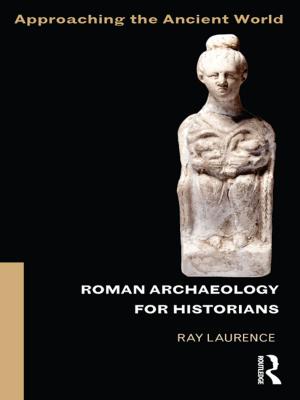 Cover of the book Roman Archaeology for Historians by Jessie Blackbourn, Deniz Kayis, Nicola McGarrity