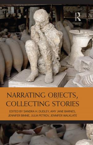 Cover of the book Narrating Objects, Collecting Stories by Ben Highmore